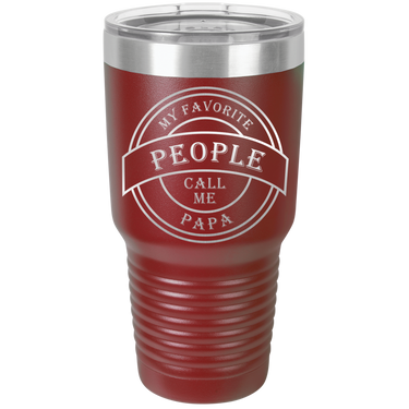 My Favorite People Call Me Papa 30oz Ringneck Tumbler